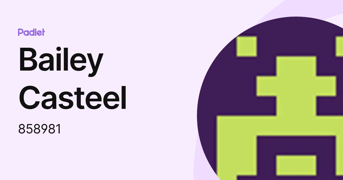 Bailey Casteel (858981) profile | Padlet