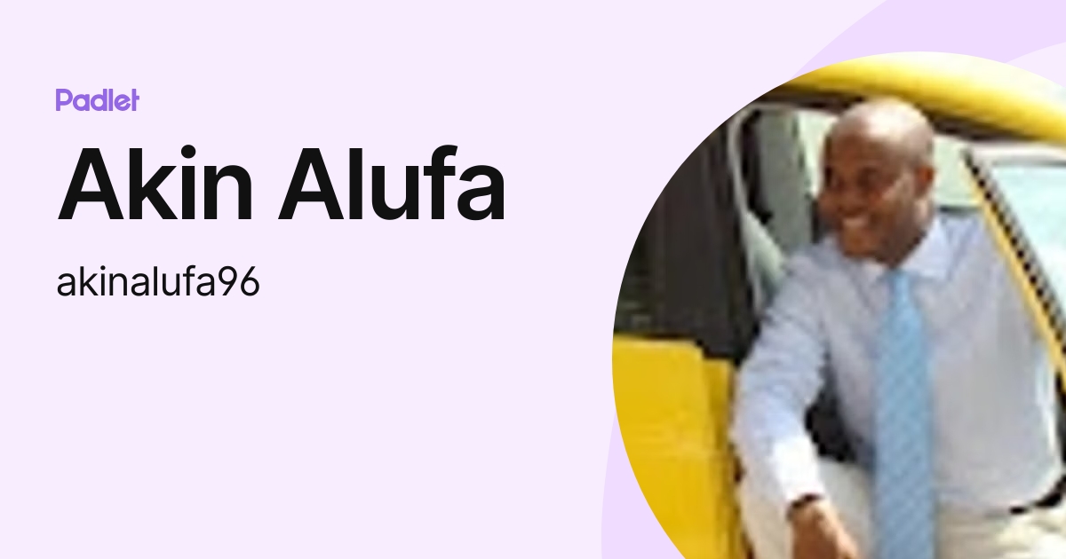 Akin Alufa (akinalufa96) profile | Padlet
