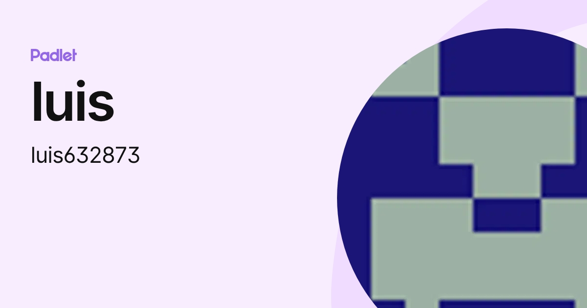 luis (luis632873) profile | Padlet