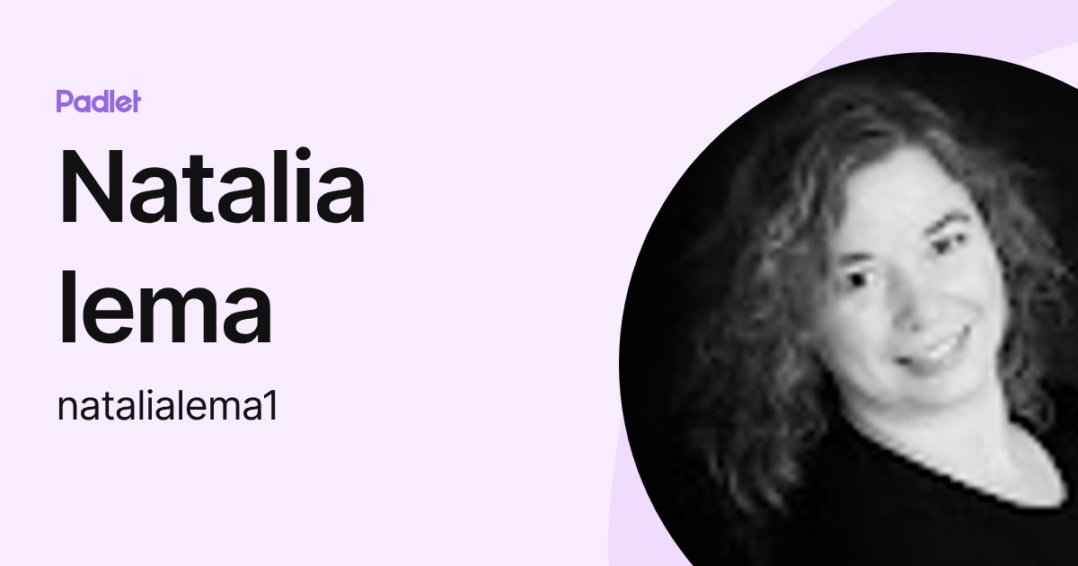 Natalia lema (natalialema1) profile | Padlet