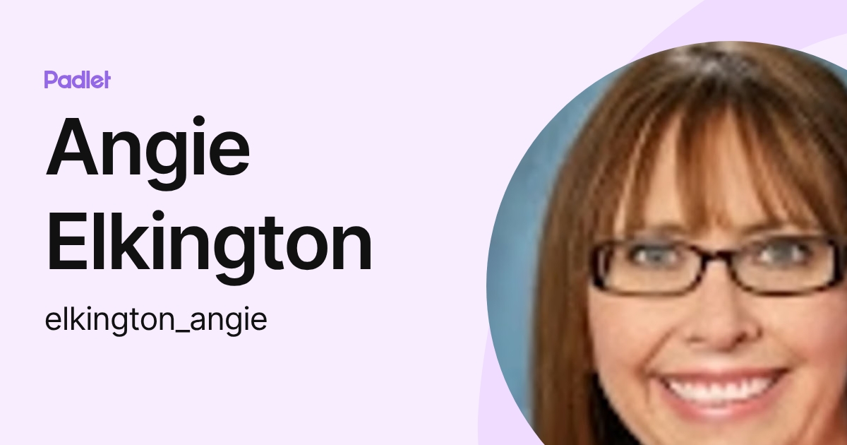 Angie Elkington (elkington_angie) profile | Padlet