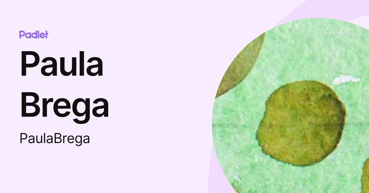 Paula Brega (PaulaBrega) profile | Padlet