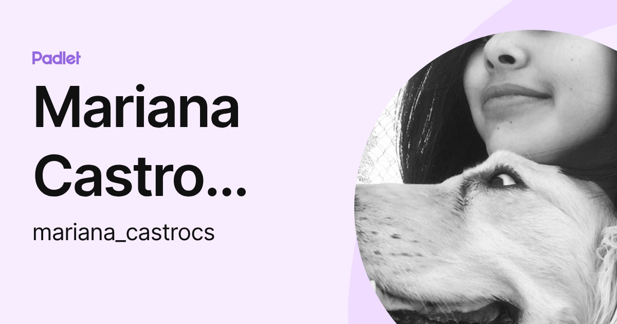 Mariana Castro Sánchez (mariana_castrocs) profile | Padlet