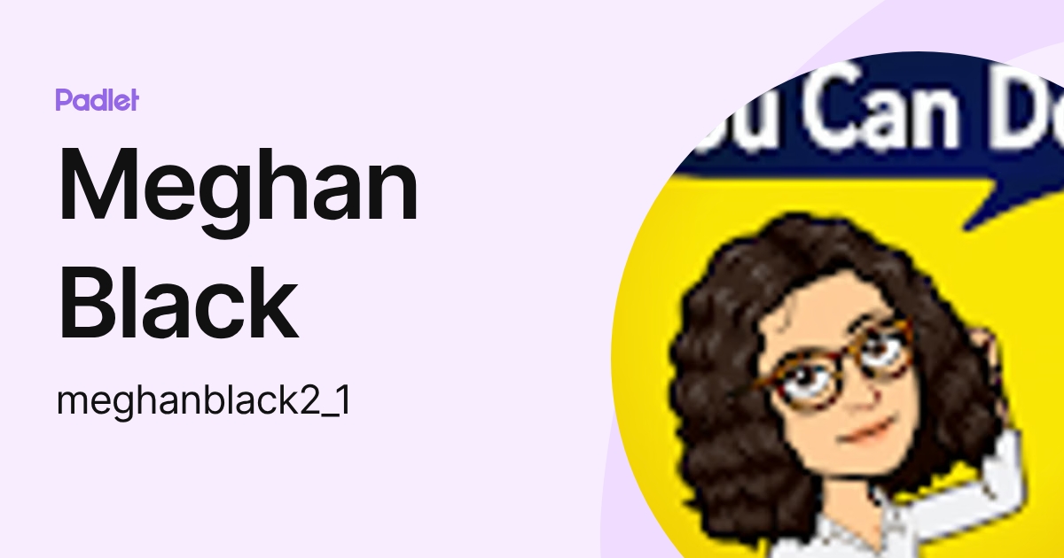 Meghan Black (meghanblack2_1) profile | Padlet