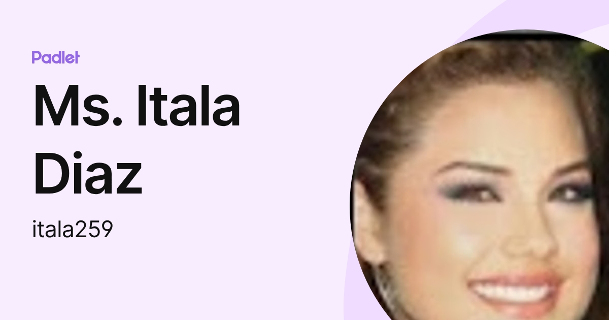 Ms. Itala Diaz (itala259) profile | Padlet