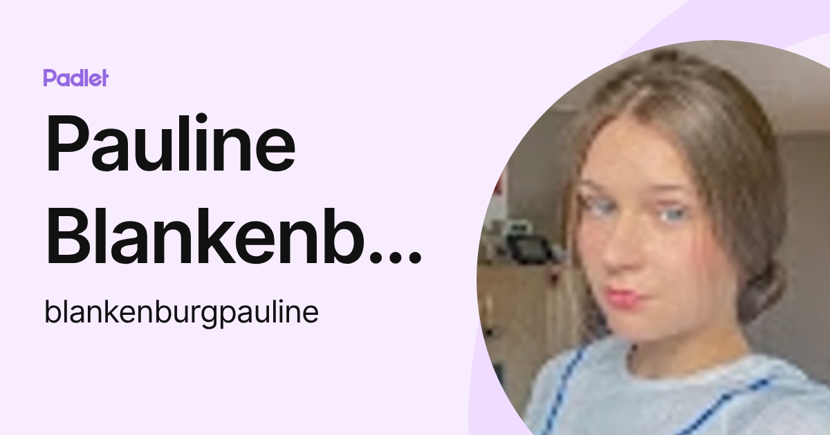 Pauline Blankenburg (blankenburgpauline) profile | Padlet