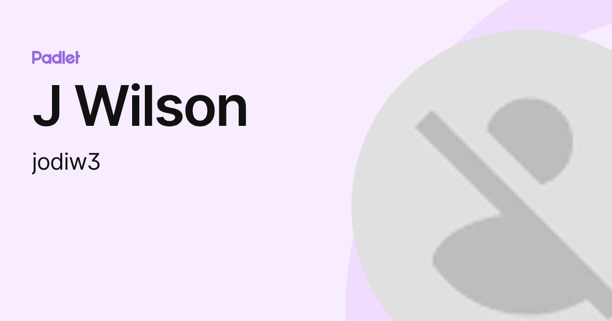J Wilson (jodiw3) profile | Padlet