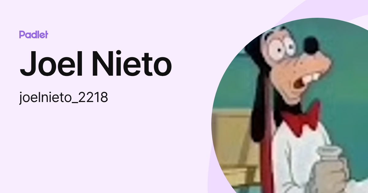 Joel Nieto (joelnieto_2218) profile | Padlet