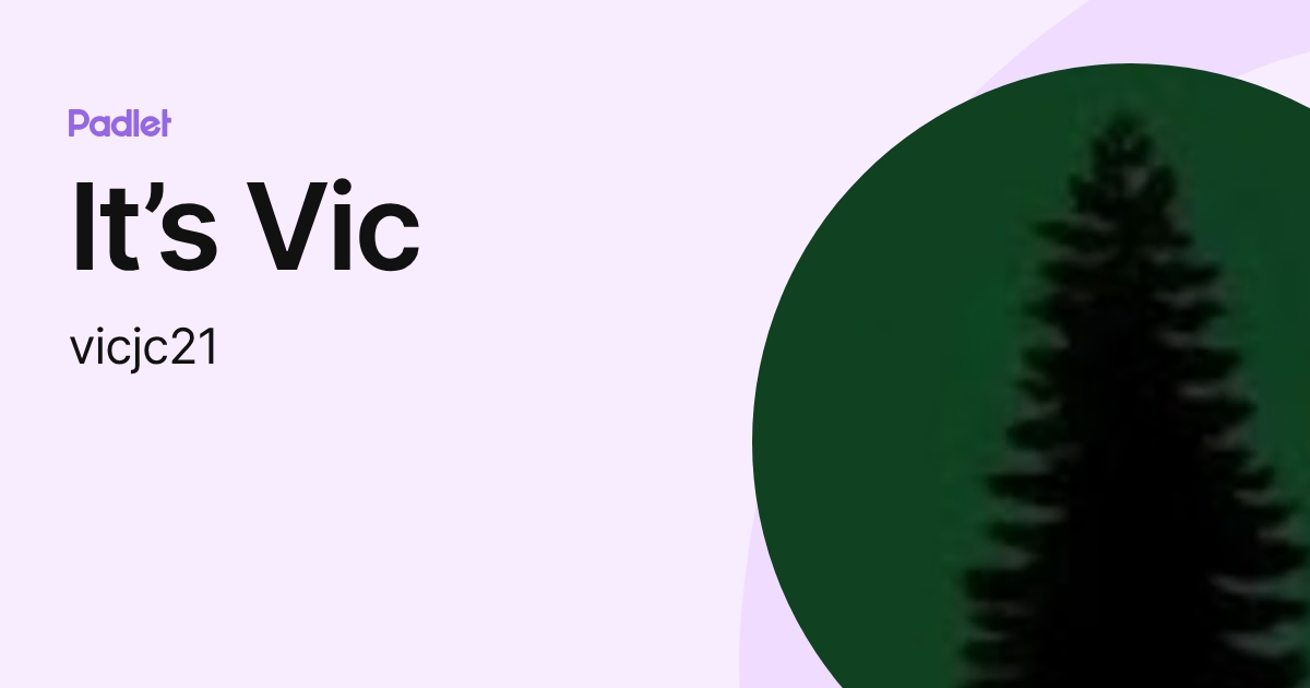 It’s Vic (vicjc21) profile | Padlet