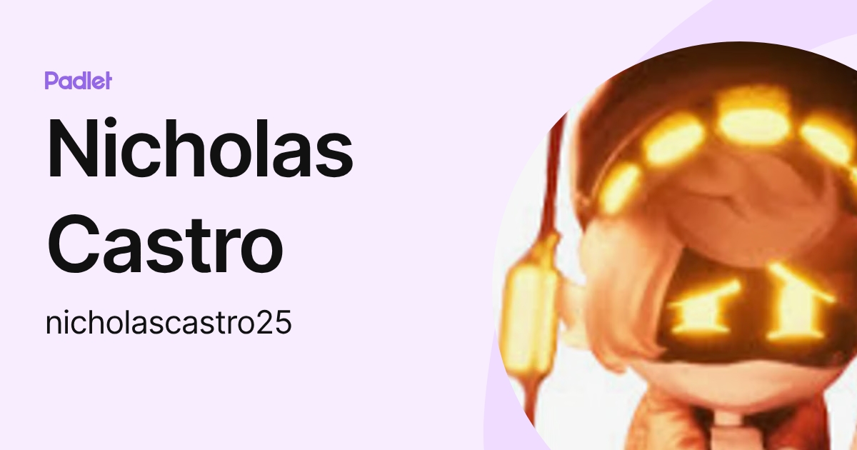 Nicholas Castro (nicholascastro25) profile | Padlet