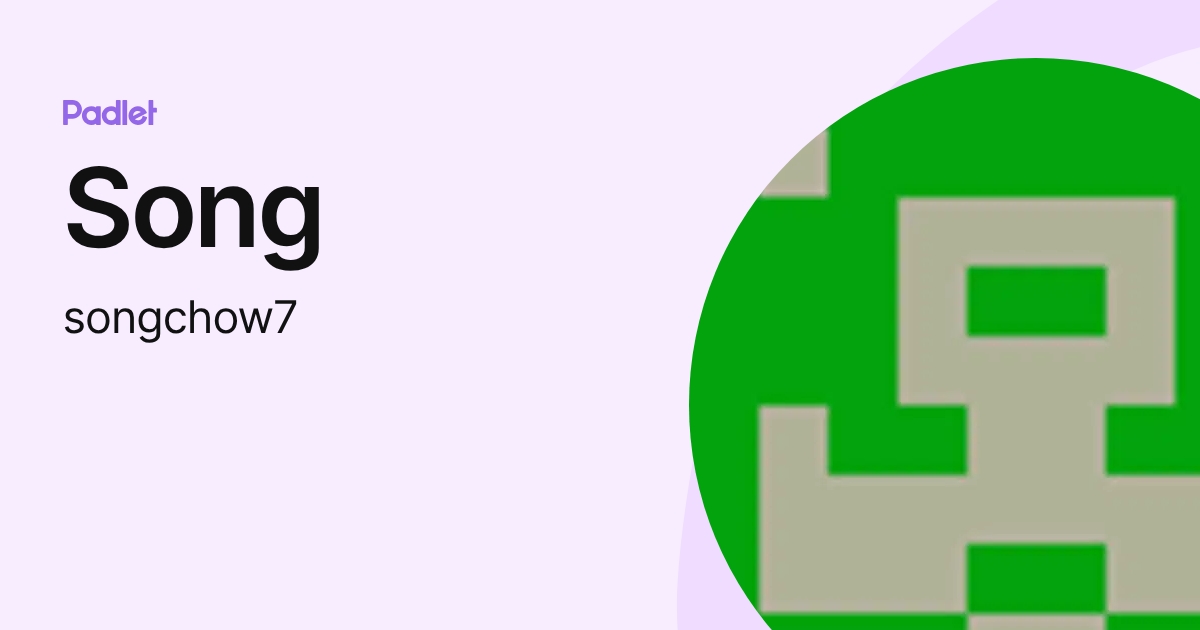 Song (songchow7) profile | Padlet