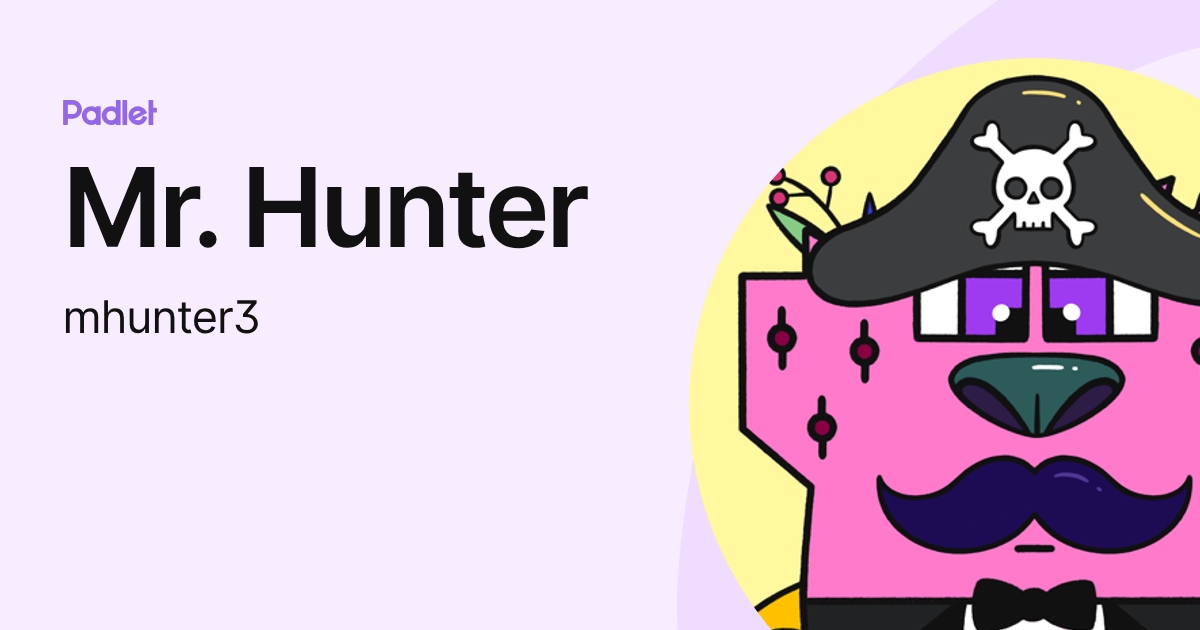 Mr. Hunter (mhunter3) profile | Padlet