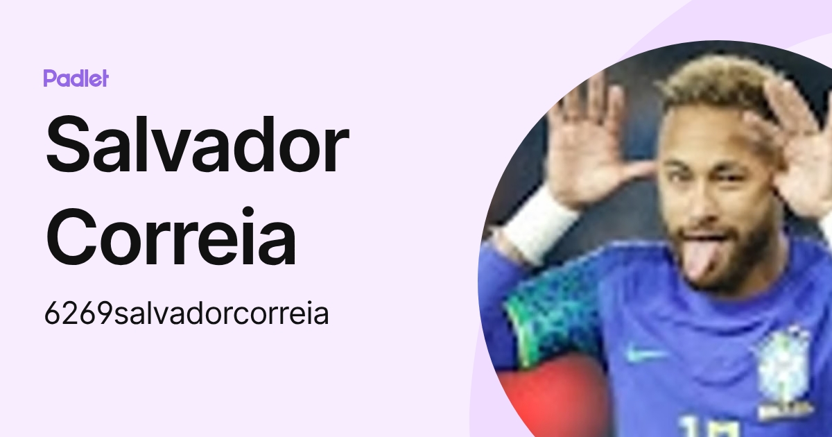 Salvador Correia (6269salvadorcorreia) profile | Padlet