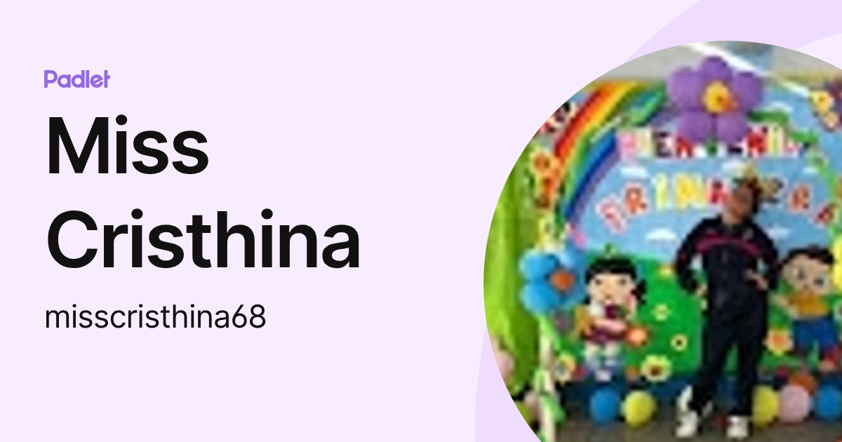 Miss Cristhina (misscristhina68) profile | Padlet