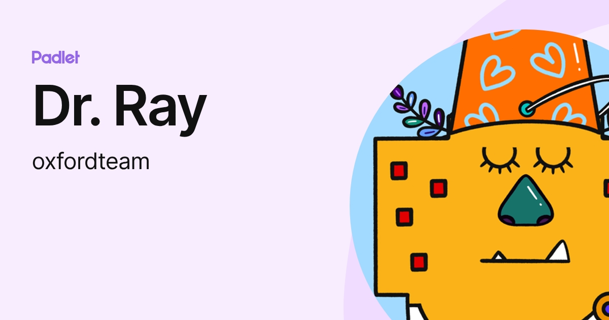 Dr. Ray (oxfordteam) profile | Padlet