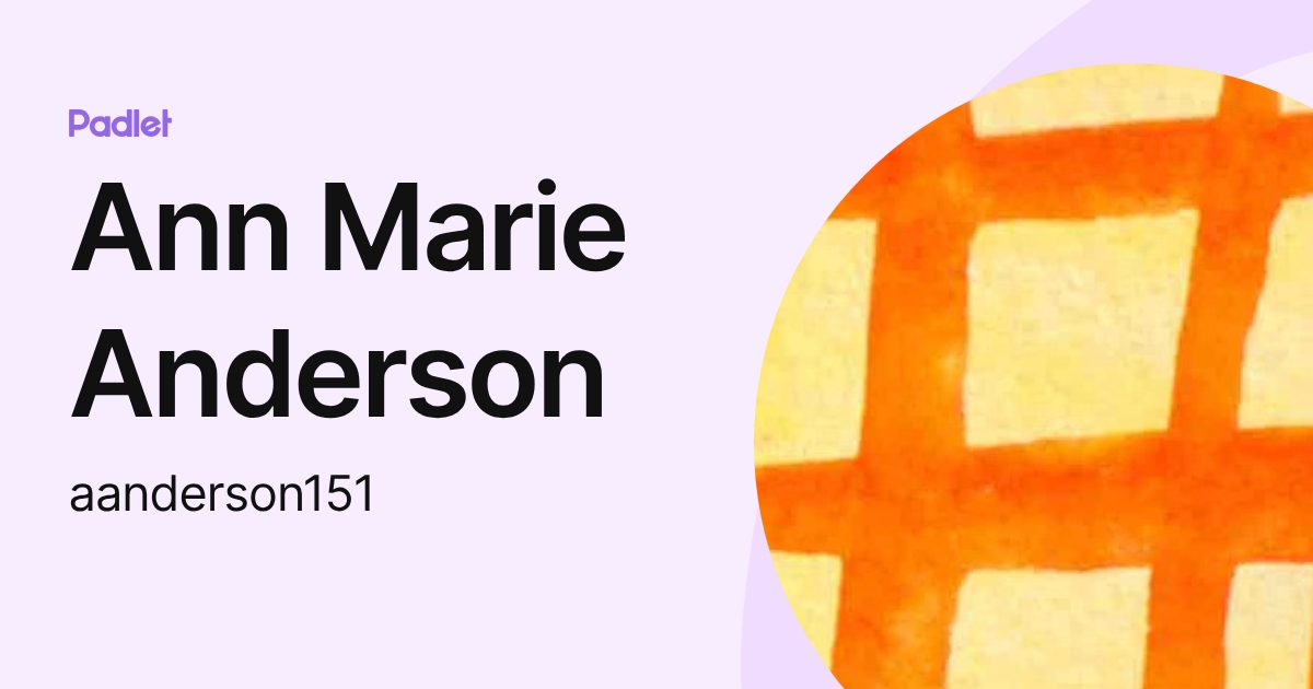 Ann Marie Anderson (aanderson151) profile | Padlet
