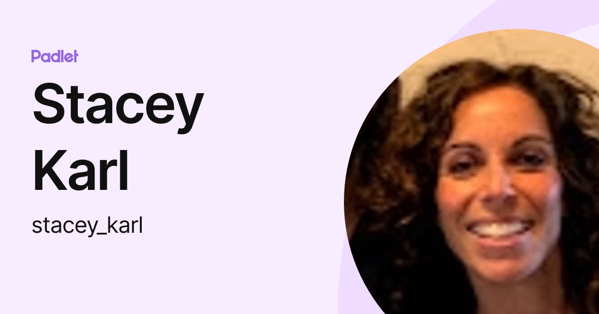 Stacey Karl (stacey_karl) profile | Padlet
