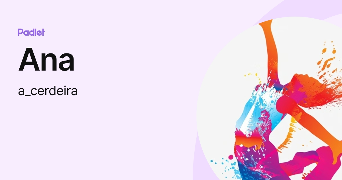 Ana (a_cerdeira) profile | Padlet