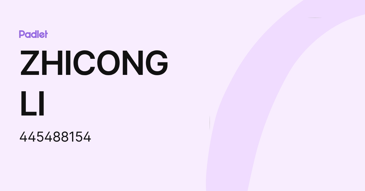 ZHICONG LI (445488154) profile | Padlet
