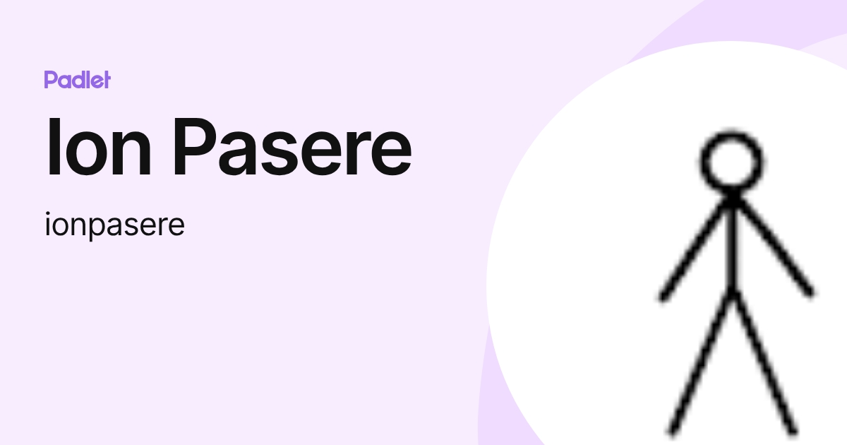 Ion Pasere (ionpasere) profile | Padlet
