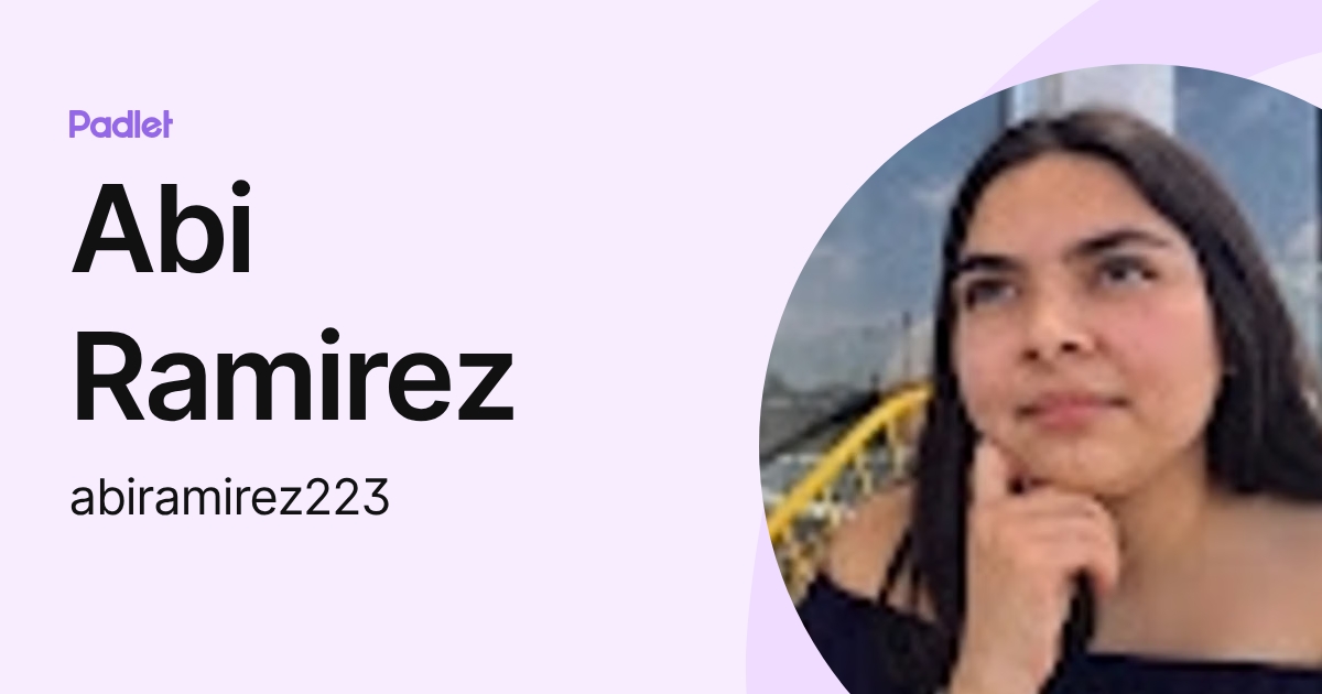 Abi Ramirez (abiramirez223) profile | Padlet