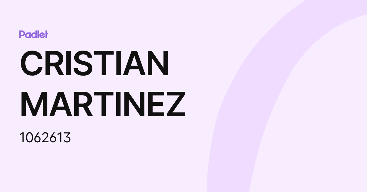 CRISTIAN MARTINEZ (1062613) profile | Padlet