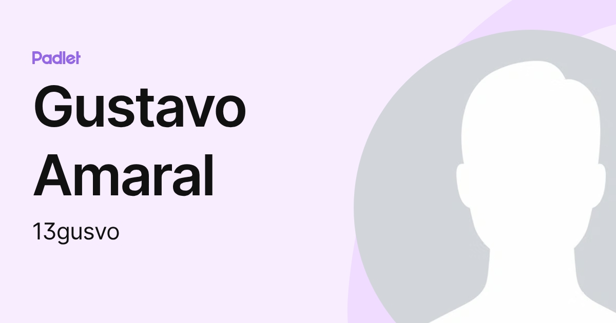 Gustavo Amaral (13gusvo) profile | Padlet