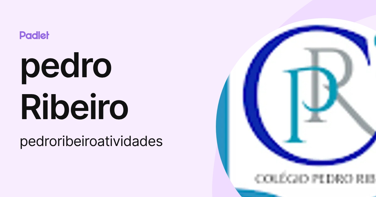 pedro Ribeiro (pedroribeiroatividades) profile | Padlet
