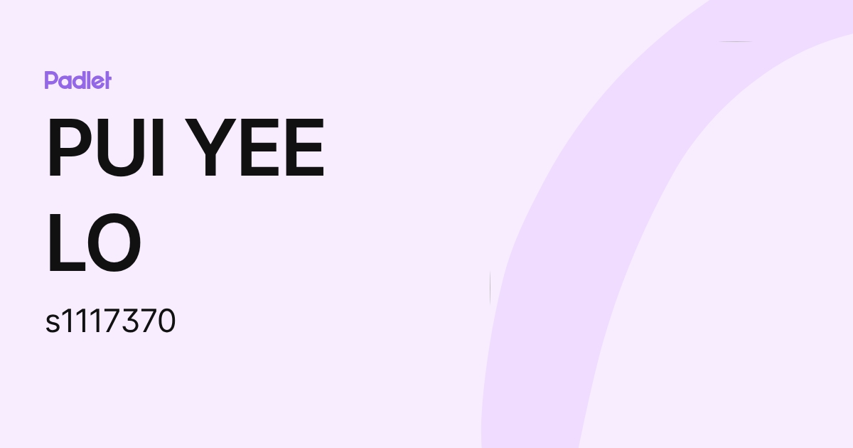 PUI YEE LO (s1117370) profile | Padlet