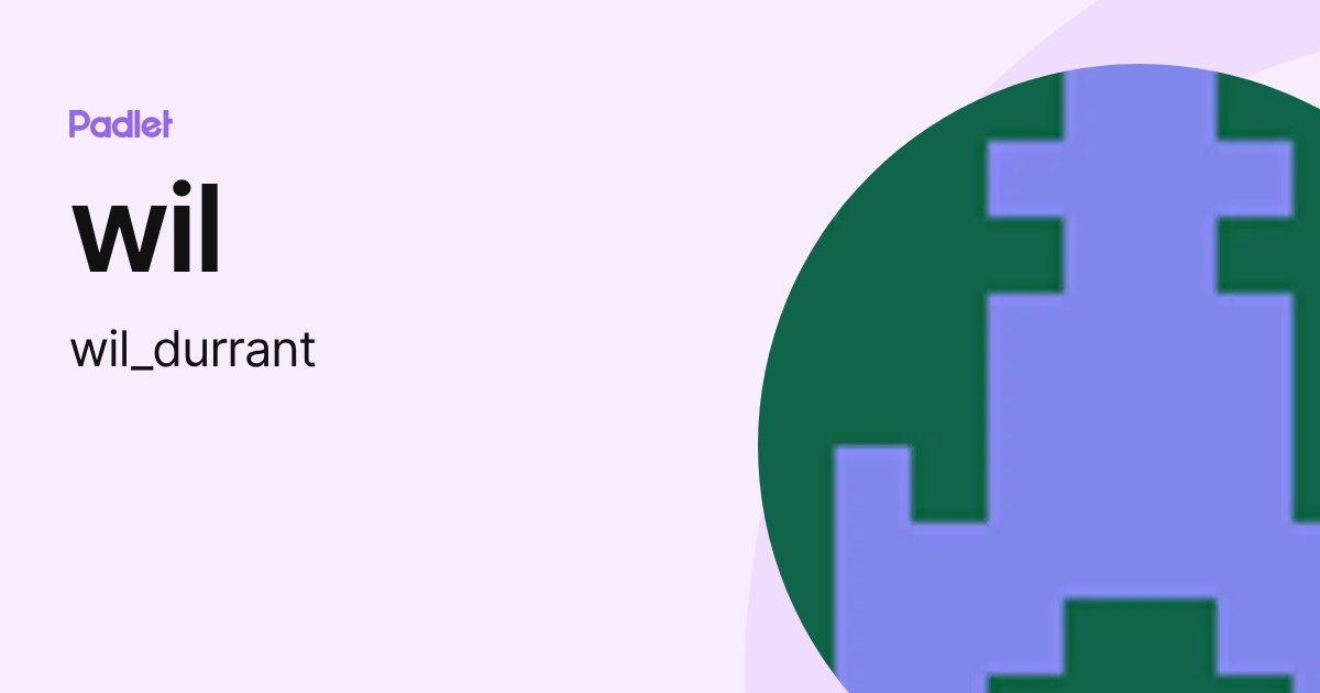 wil (wil_durrant) profile | Padlet