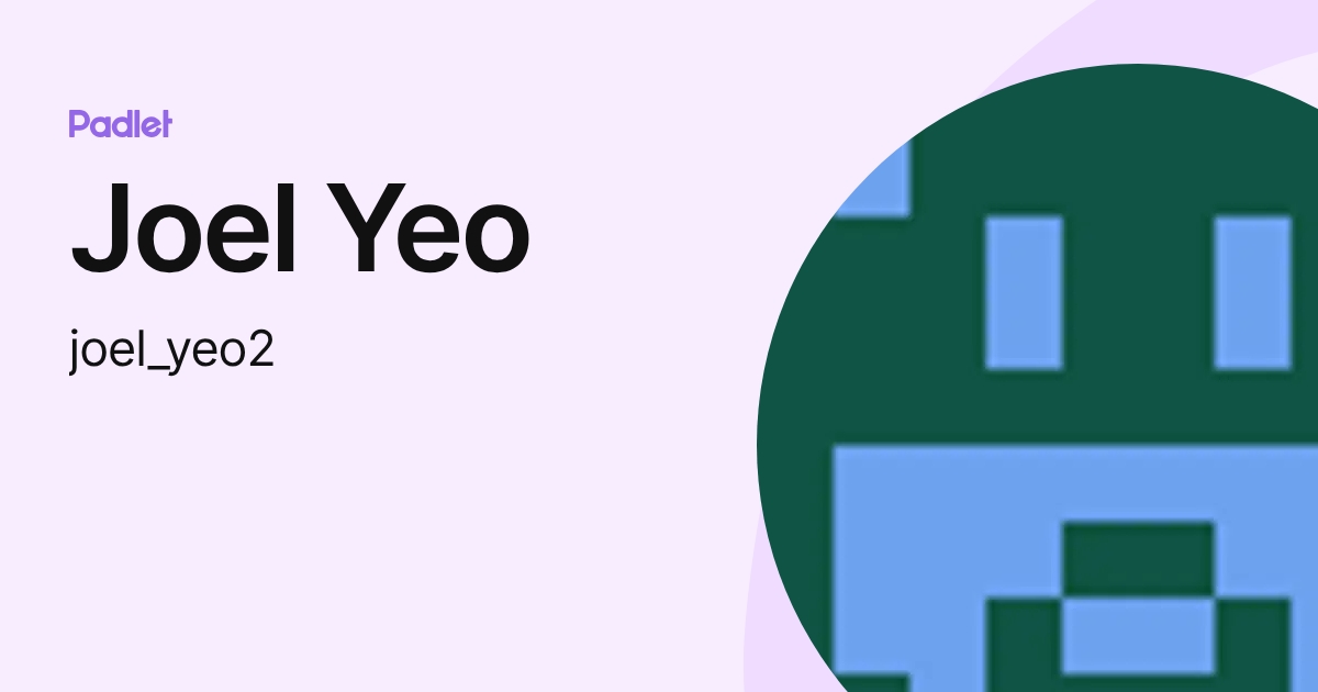 Joel Yeo (joel_yeo2) profile | Padlet