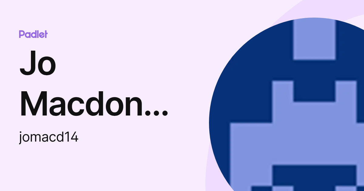 Jo Macdonald (jomacd14) profile | Padlet