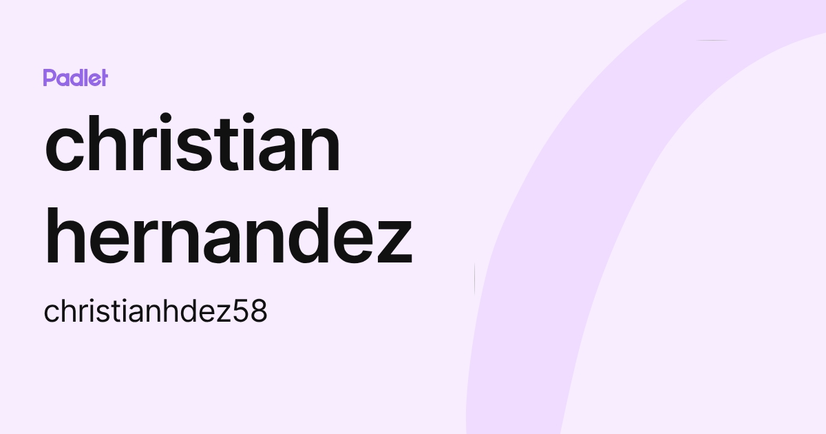 christian hernandez (christianhdez58) profile | Padlet