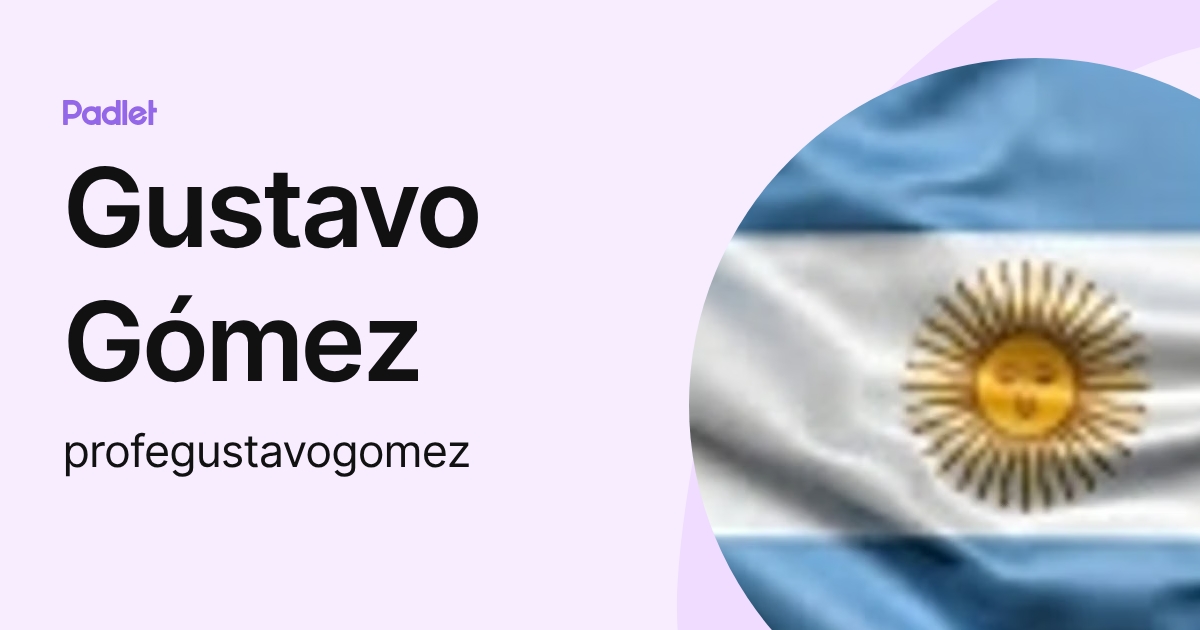 Gustavo Gómez (profegustavogomez) profile | Padlet