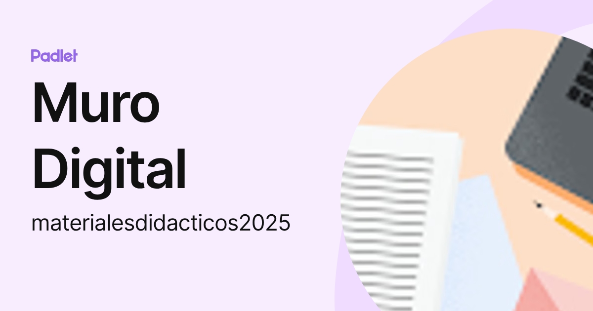 Muro Digital (materialesdidacticos2025) profile | Padlet