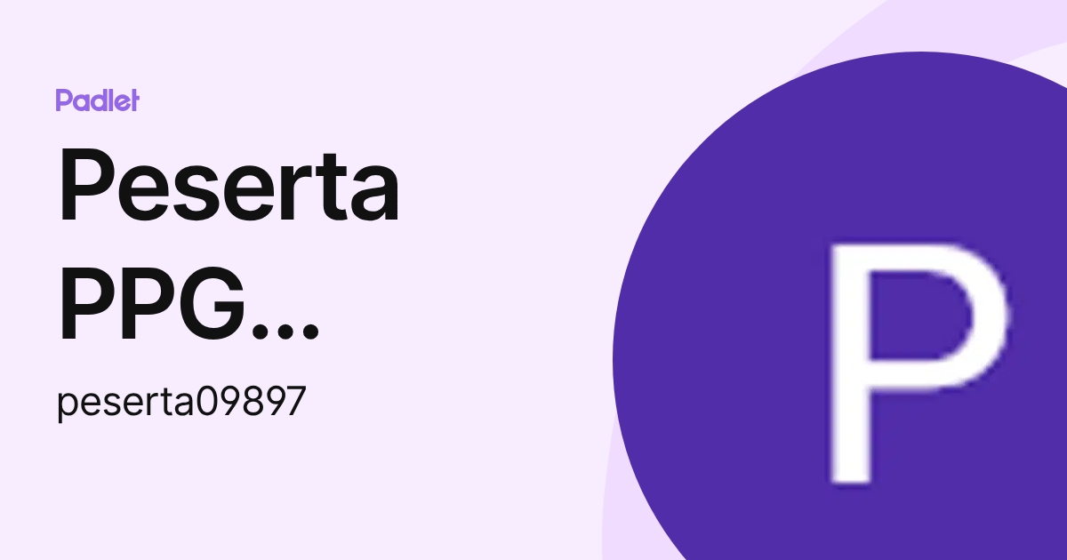 Peserta PPG 09897 (peserta09897) profile | Padlet