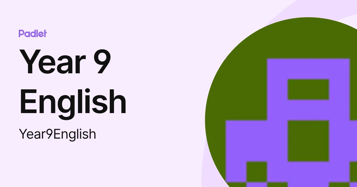 Year 9 English (Year9English) profile | Padlet