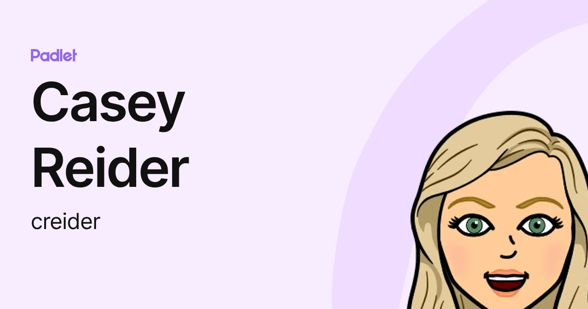 Casey Reider (creider) profile | Padlet