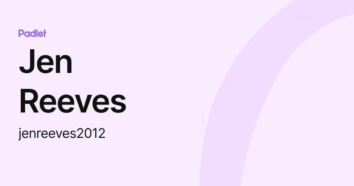 Jen Reeves (jenreeves2012) profile | Padlet
