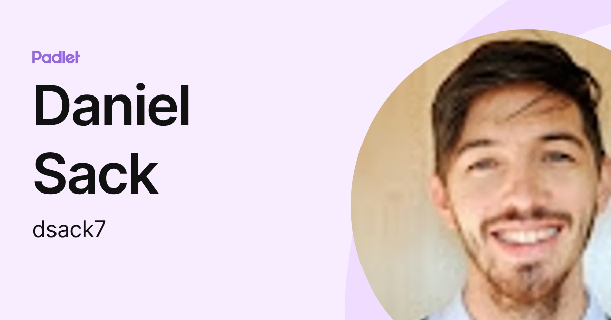 Daniel Sack (dsack7) profile | Padlet