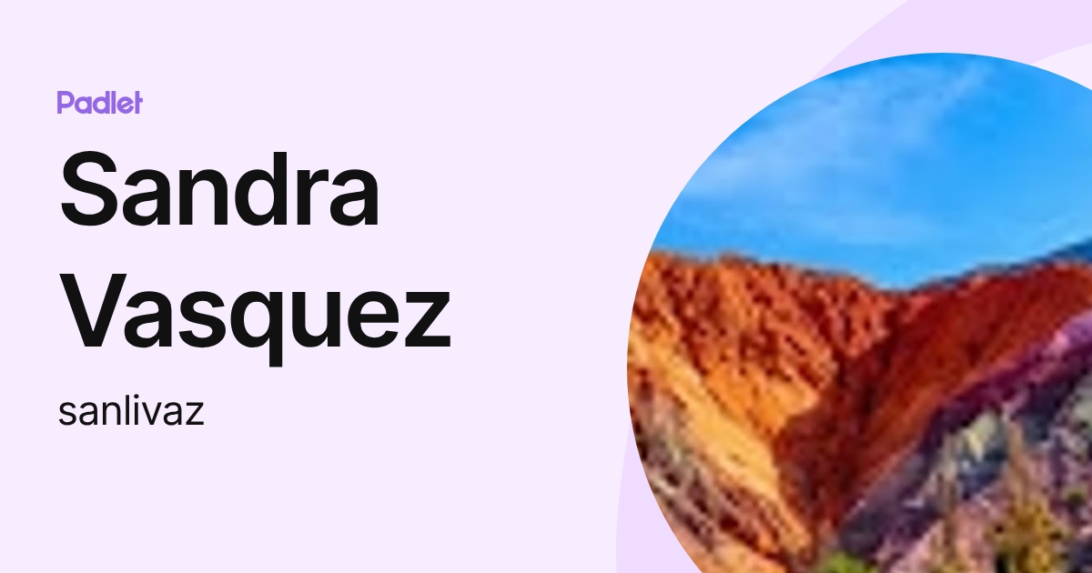 Sandra Vasquez (sanlivaz) profile | Padlet