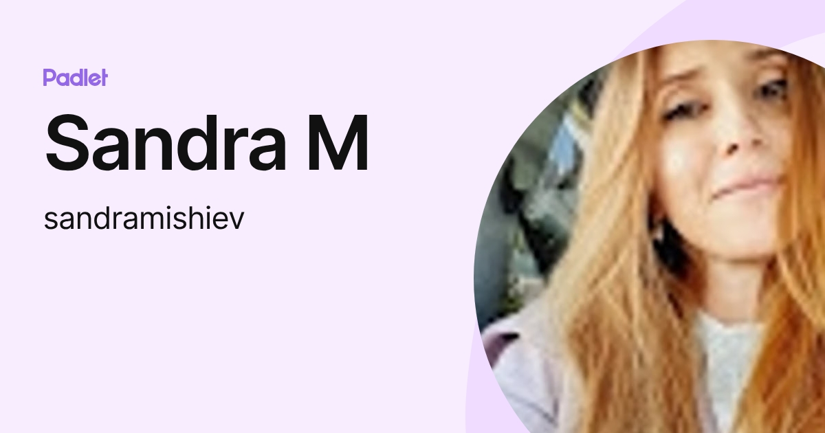 Sandra M (sandramishiev) profile | Padlet