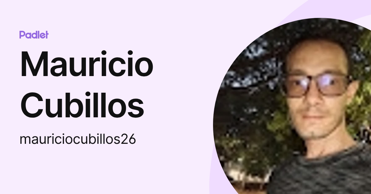 Mauricio Cubillos (mauriciocubillos26) profile | Padlet