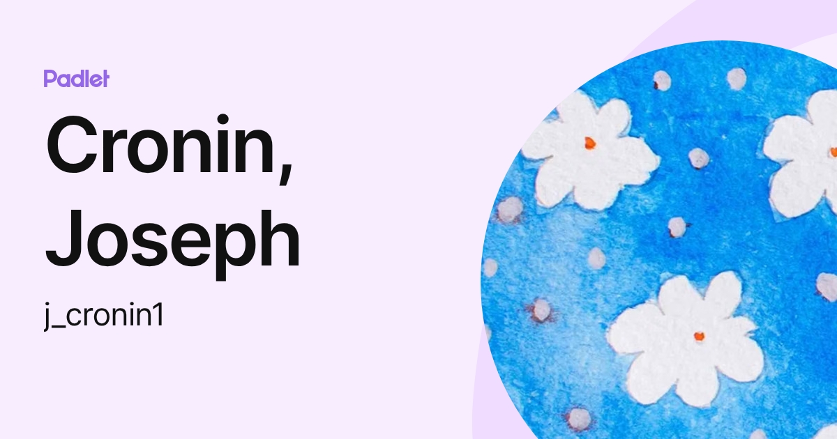 Cronin, Joseph (j_cronin1) profile | Padlet