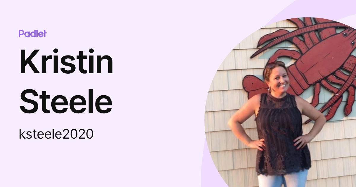 Kristin Steele (ksteele2020) profile | Padlet