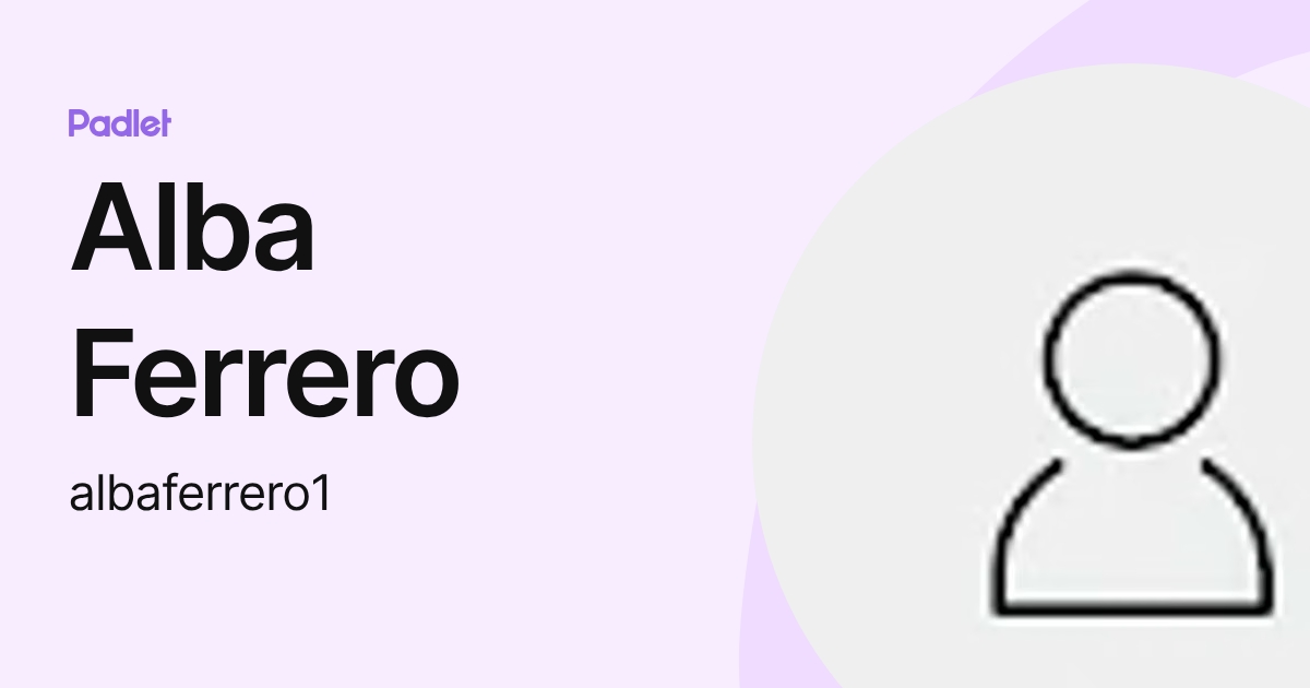 Alba Ferrero (albaferrero1) profile | Padlet