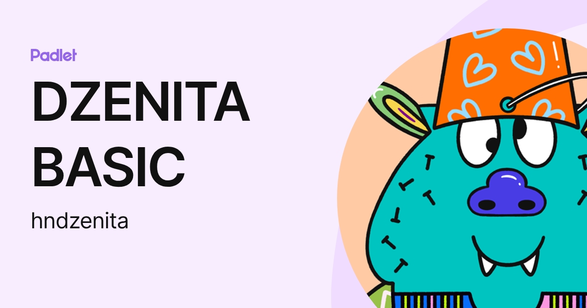 DZENITA BASIC (hndzenita) profile | Padlet