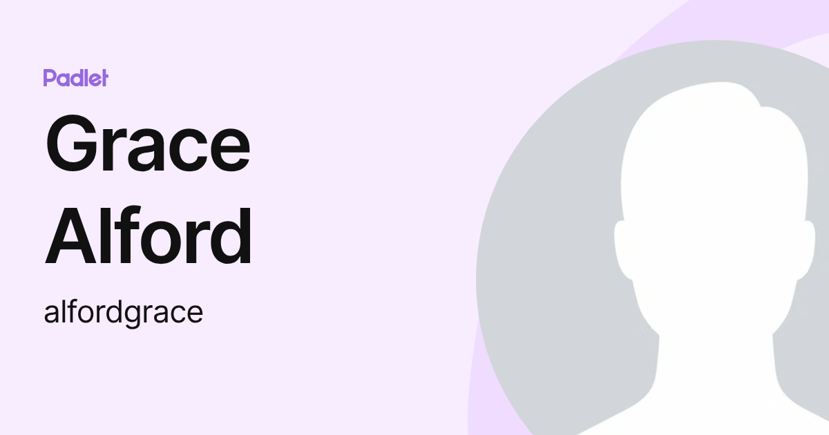 Grace Alford (alfordgrace) profile | Padlet