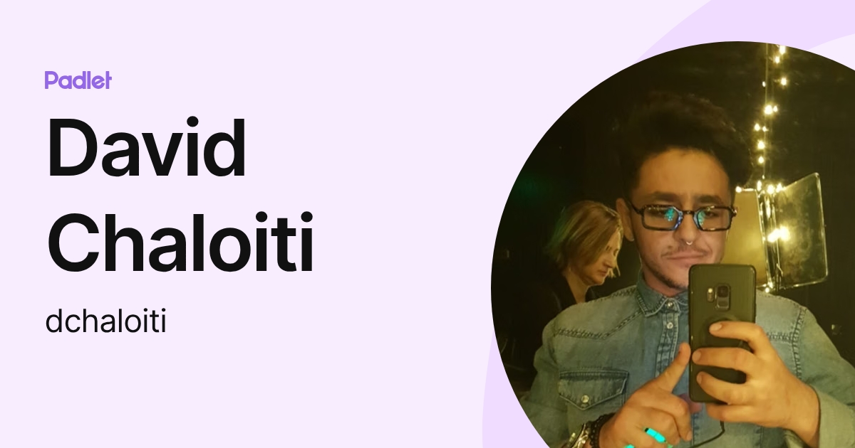 David Chaloiti (dchaloiti) profile | Padlet