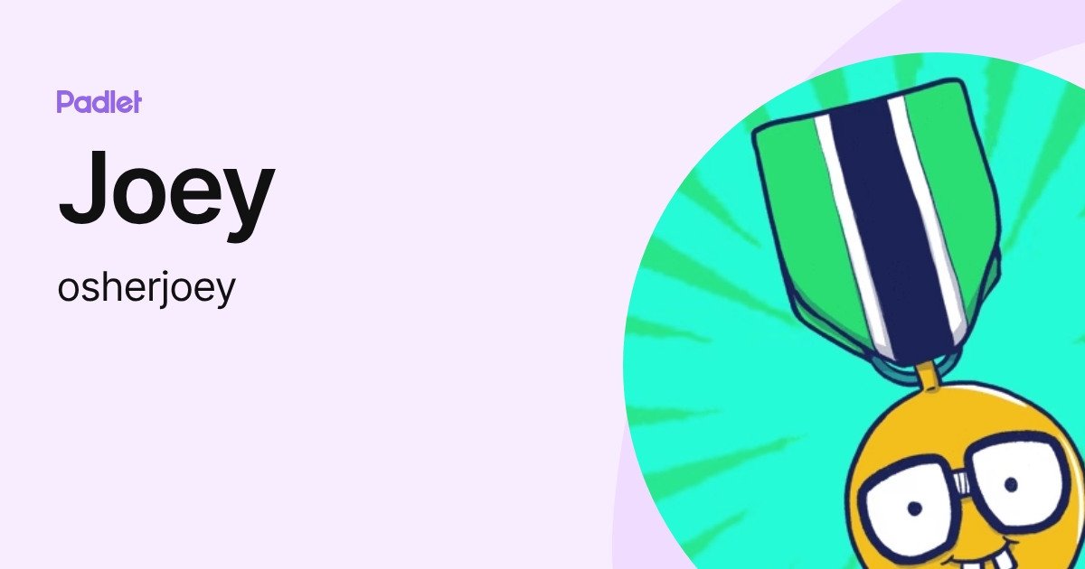 Joey (osherjoey) profile | Padlet